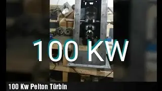 100 Kw Kapasiteli Pelton T&uuml;rbin İmalat