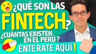 &iquest;Qu&eacute; son las #FINTECH?&iquest;Cu&aacute;ntas existen en el PER&Uacute;?