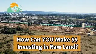 How Can YOU Make $$ Investing in Raw Land?