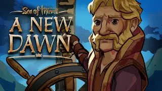 A NEW DAWN - Sea of Thieves Animated Tribute