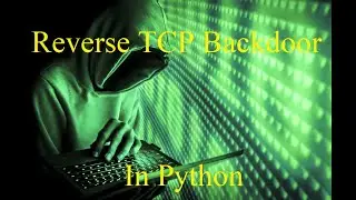 Create Reverse TCP Backdoor in Python (Windows/Linux) - Programming Concepts