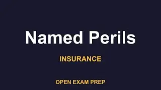 What is Named Perils? | PROPERTY-CASUALTY Exam Prep
