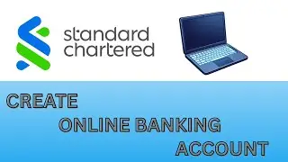 How To Apply for a Standard Chartered Bank Singapore Account | Sign Up Standard Chartered Bank
