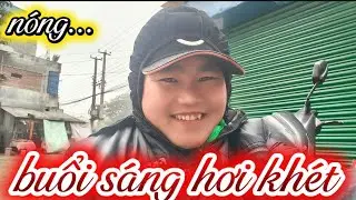 Nóng... Buổi sáng khét lẹt.