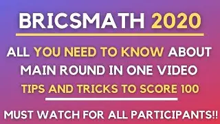 Bricsmath 2020 Main Round All You Need To Know | Details | Do's And Dont's | Tips & Tricks