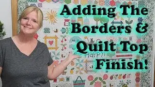 Bee Happy Quilt Sew Along - Adding borders! Quilt Top Assembly! (Week 15)