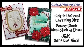 512 Simply Defined Layering Dies with Penny Black Stick & Shine Adhesive Rub Ons & Foil are Stunning