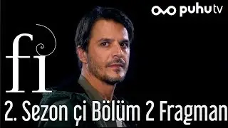 Fi 2. Sezon &Ccedil;i 2. B&ouml;l&uuml;m Fragman
