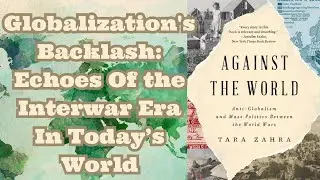 Globalization's Backlash: Echoes of the Interwar Era in Today&rsquo;s World