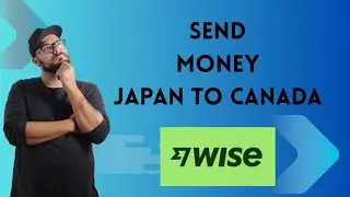 How To Send Money From Japan to Canada Using Wise