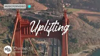 Best Rock Uplifting Music for Video [ Channel 13 - Underwater ]