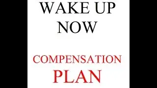 Wake Up Now Compensation Plan : $600/month Residual Income Within 3 Weeks??!