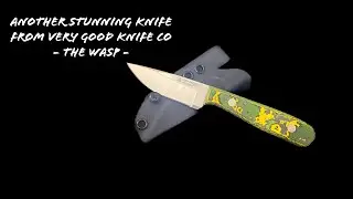 PERFECTION! 🔥⚔️🔥 THE VERY GOOD KNIFE CO WASP IS SECOND TO NONE!