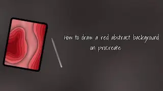 How to draw a red abstract background on procreate