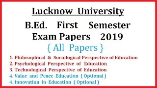 Lucknow University B.Ed.  I sem Papers 2019