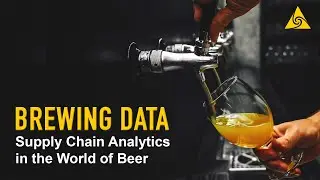 Brewing Data - Supply Chain Analytics in the World of Beer