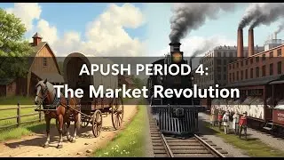 Ранняя республика и рыночная революция | Период 4 (1800&ndash;1848) | APUSH