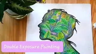 My First Double Exposure Painting ll Illusion Painting ll Water colour Paining Tutorial