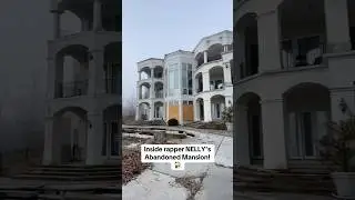 Inside rapper NELLY&rsquo;s abandoned mansion! 💰