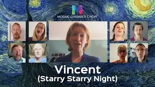 Vincent (Starry Starry Night) virtual choir | McLean arr Emerson | Mosaic Chamber Choir