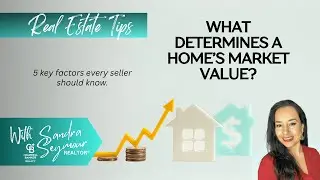 What Determines a Home&rsquo;s Market Value? | 5 Key Factors Every Seller Should Know