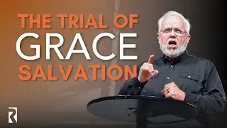 The Trial of Grace Salvation // Pastor Ed Litton // Redemption Church
