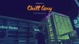 CHILL GUY - DeRAWAT | Chill Hindi Rap | Hindi Rap Song