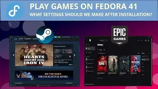 Gaming on Fedora 41 | How to install Epic Game and Steam on FEDORA 41