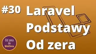 Laravel 5 - jak zacząć, podstawy budowania aplikacji #30