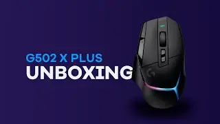 UNBOXING MOUSE LOGITECH G502X PLUS | EL RATÓN MAS FAMOSO SE ACTUALIZA