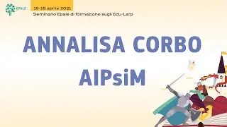 EduLarp - Elementi di design: prima di giocare e dopo aver giocato - Annalisa Corbo