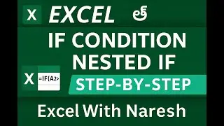IF Condition in Excel Telugu | Nested IF Formula Explained | Excel With Naresh