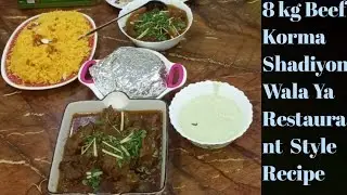 8Kg Beef Korma Shadiyon Wala Recipe || Restaurant Style Recipe || Beef Degi Korma Recipe