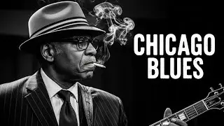 Timeless Chicago Blues | Relaxing Vintage Blues Sound