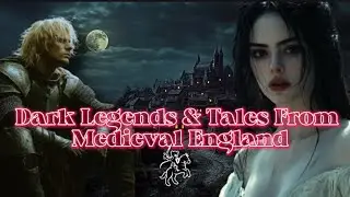 Dark Legends and Tales from Medieval England: 3 Gothic Horror Stories