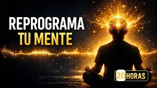 20 HORAS DE AFIRMACIONES POSITIVAS PARA REPROGRAMAR TU MENTE | &Eacute;XITO, ABUNDANCIA Y ENFOQUE