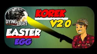 Dying Light - Easter Egg - Korek V2.0 Gameplay