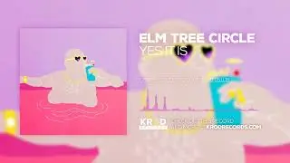 Elm Tree Circle - Yes It Is