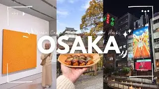 Osaka Day 2 | Osaka Castle, Dotonbori, Yayoi Kusama & Namba Parks 🇯🇵