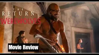 Werewolves | The Return - Movie Review