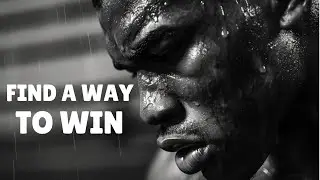 Find a Way to Win - Motivational Speech 🔥