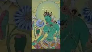 绿度母心咒-Green Tara Heart Mantra - Đức Lục Độ Mẫu T&acirc;m Ch&uacute;
