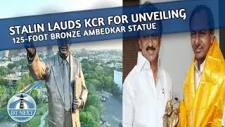 Stalin lauds KCR for unveiling 125-foot bronze Ambedkar statue | Dt Next