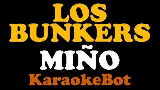 Los Bunkers - Miño (Karaoke Pista Original) [ KaraokeBot ]