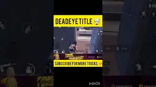 DEADEYE TITLE #bgmi #pubg #bgmishorts #ytshorts #shorts #short #viral #shortvideo #pubgm #pubgshorts
