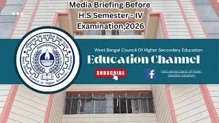 Media Briefing Before H.S Semester - IV Examination, 2026