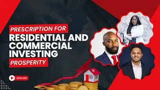 Prescriptions for Prosperity: Residential and Commercial Investing