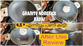 Granite Nonstick Kadai Review Malayalam | 4.5 *  😱എന്നിട്ടും പണി കിട്ടി Return ചെയ്തു! #nonstick