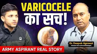 Varicocele Embolization के कारण मिला ARMY में दूसरा मौका | Live Talk with Patient