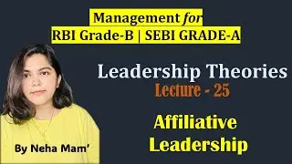 Affiliative Leadership | Lecture 25 | Management for RBI Grade B | SEBI Grade A